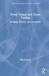 9780367611194-0367611198-Drum Sound and Drum Tuning: Bridging Science and Creativity (Audio Engineering Society Presents)