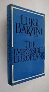 9780297780571-0297780573-Impossible Europeans