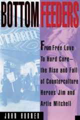 9780385512992-0385512996-Bottom Feeders: From Free Love to Hard Core