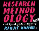 9781526449900-1526449900-Research Methodology: A Step-by-Step Guide for Beginners
