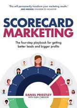 9781781337196-1781337195-Scorecard Marketing: The four-step playbook for getting better leads and bigger profits