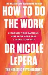 9781409197744-1409197743-How To Do The Work: The Sunday Times Bestseller