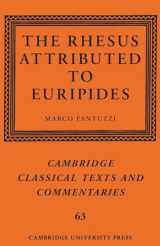 9781107629349-1107629349-The Rhesus Attributed to Euripides (Cambridge Classical Texts and Commentaries, Series Number 63)