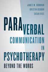 9781442246737-1442246731-Paraverbal Communication in Psychotherapy: Beyond the Words