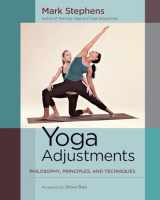 9781583947708-1583947701-Yoga Adjustments: Philosophy, Principles, and Techniques