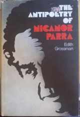 9780814729588-0814729584-The Antipoetry of Nicanor Parra