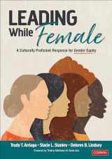 9781544360744-1544360746-Leading While Female: A Culturally Proficient Response for Gender Equity