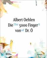 9783735600257-3735600255-Albert Oehlen: The 5000 Fingers of Dr. Ö