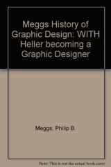 9780470042656-0470042656-Meggs' History of Graphic Design and Becoming a Graphic Designer
