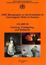 9789283212980-9283212983-Shift-Work, Painting and Fire-Fighting (IARC Monographs on the Evaluation of the Carcinogenic Risks to Humans, 98)