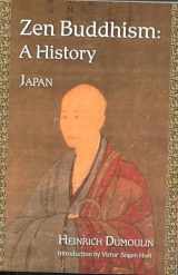 9780941532907-0941532909-Zen Buddhism: A History (Japan) (Volume 2) (Treasures of the World's Religions)