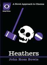 9781593764067-1593764065-Heathers: A Novel Approach to Cinema (Deep Focus)