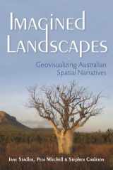 9780253018380-0253018382-Imagined Landscapes: Geovisualizing Australian Spatial Narratives (The Spatial Humanities)