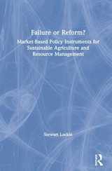 9781138223387-1138223387-Failure or Reform?: Market-Based Policy Instruments for Sustainable Agriculture and Resource Management