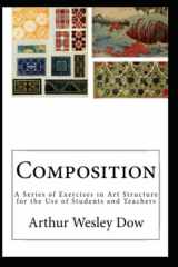 9780692639221-0692639225-Composition: A Series of Exercises in Art Structure for the Use of Students and Teachers