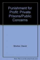 9780803971547-0803971540-Punishment for Profit: Private Prisons/Public Concerns