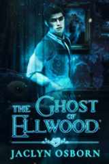 9781707403851-1707403856-The Ghost of Ellwood (Ivy Grove)