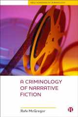 9781529208061-1529208068-A Criminology Of Narrative Fiction (New Horizons in Criminology)