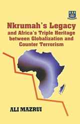 9789964302962-9964302967-Nkrumah's Legacy and Africa's Triple Heritage Between Globallization and Counter Terrorism