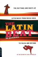 9780306810183-0306810182-The Latin Beat: The Rhythms and Roots of Latin Music, from Bossa Nova to Salsa and Beyond