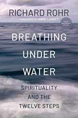 9781632533807-1632533804-Breathing Under Water: Spirituality and the Twelve Steps