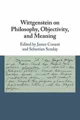 9781316645406-1316645401-Wittgenstein on Philosophy, Objectivity, and Meaning