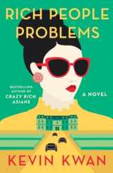 9780385542234-0385542232-Rich People Problems (Crazy Rich Asians Trilogy)