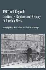 9781781889534-1781889538-1917 and Beyond: Continuity, Rupture and Memory in Russian Music