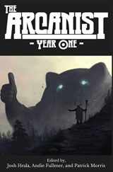 9781983310713-1983310719-The Arcanist: Year One: Over 50 Bite-Sized Science Fiction and Fantasy Stories