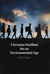 9781108476485-1108476481-Christian Pacifism for an Environmental Age