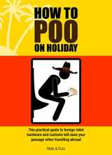 9781853758119-1853758116-How to Poo on Holiday