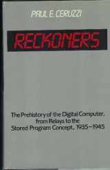 9780313233821-0313233829-Reckoners: The Prehistory of the Digital Computer, from Relays to the Stored Program Concept, 1935-1945 (Contributions to the Study of Computer Science, 1)
