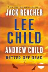 9781984818508-1984818503-Better Off Dead A Jack Reacher Novel