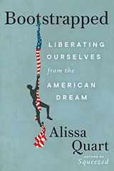 9780063028005-006302800X-Bootstrapped: Liberating Ourselves from the American Dream
