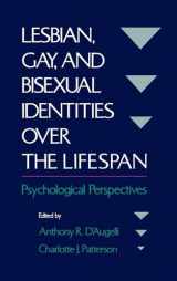 9780195082319-0195082311-Lesbian, Gay, and Bisexual Identities over the Lifespan: Psychological Perspectives