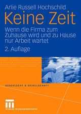 9783531144689-3531144685-Keine Zeit: Wenn die Firma zum Zuhause wird und zu Hause nur Arbeit wartet (Geschlecht und Gesellschaft) (German Edition)