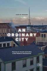 9783319607047-3319607049-An Ordinary City: Planning for Growth and Decline in New Bedford, Massachusetts
