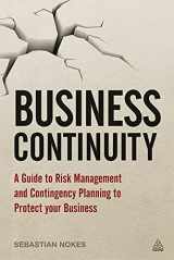 9780749464370-0749464372-Business Continuity: A Guide to Risk Management and Contingency Planning to Protect your Business