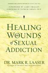 9780310256571-0310256577-Healing the Wounds of Sexual Addiction