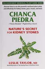 9781734684742-1734684747-Chanca Piedra: Nature’s Secret for Kidney Stones (The Rainforest Medicinal Plant Guide Series)