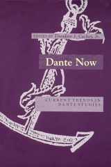 9780268008796-0268008795-Dante Now: Current Trends in Dante Studies (William and Katherine Devers Series in Dante and Medieval Italian Literature) (William and Katherine ... in Dante and Medieval Italian Literature, 1)