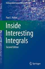 9783030437879-3030437876-Inside Interesting Integrals: A Collection of Sneaky Tricks, Sly Substitutions, and Numerous Other Stupendously Clever, Awesomely Wicked, and ... (Undergraduate Lecture Notes in Physics)