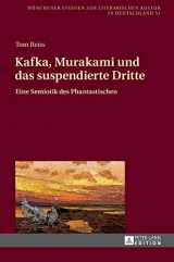 9783631675465-3631675461-Kafka, Murakami und das suspendierte Dritte: Eine Semiotik des Phantastischen (Münchener Studien zur literarischen Kultur in Deutschland) (German Edition)