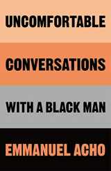 9781529064063-1529064066-Uncomfortable Conversations with a Black Man