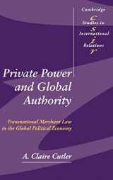 9780521826600-0521826608-Private Power and Global Authority: Transnational Merchant Law in the Global Political Economy (Cambridge Studies in International Relations, Series Number 90)