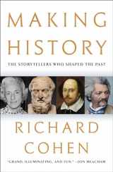 9781982195786-1982195789-Making History: The Storytellers Who Shaped the Past