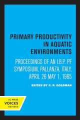 9780520318168-0520318161-Primary Productivity in Aquatic Environments: Proceedings of an I.B.P. PF Symposium, Pallanza, Italy, April 26–May 1, 1965