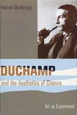 9780231147620-0231147627-Duchamp and the Aesthetics of Chance: Art as Experiment (Columbia Themes in Philosophy, Social Criticism, and the Arts)