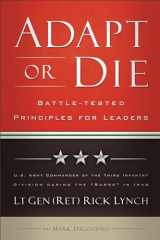 9780801018442-0801018447-Adapt or Die: Battle-tested Principles for Leaders