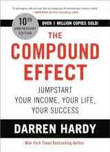 9780306924637-0306924633-The Compound Effect (10th Anniversary Edition): Jumpstart Your Income, Your Life, Your Success